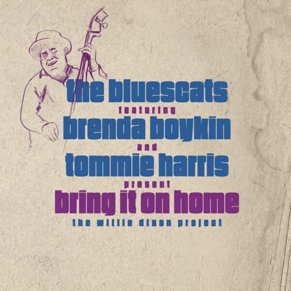 The Bluescats - Bring It On Home (The Willie Dixon Project)
