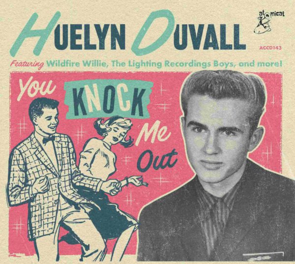 Huelyn Duvall - You Knock Me Out