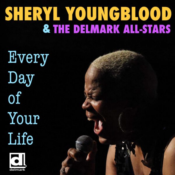 Sheryl Youngblood - Every Day of Your Life
