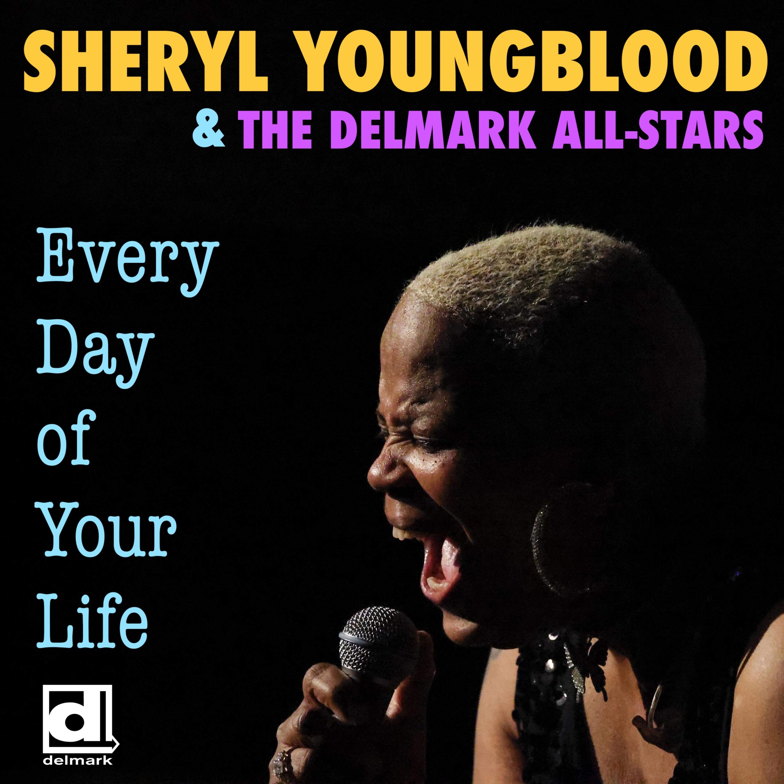 Sheryl Youngblood - Every Day of Your Life
