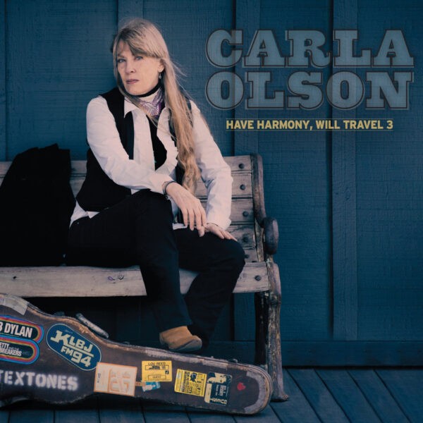 Carla Olson – Have Harmony, Will Travel 3