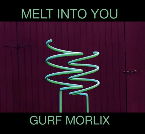 Gurf Morlix - Melt Into You