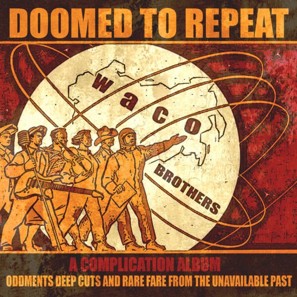 Waco Brothers - Doomed To Repeat