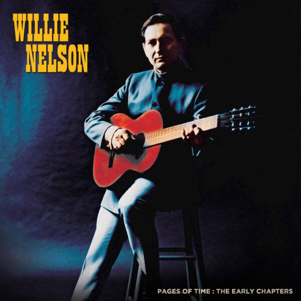 Willie Nelson - Pages Of Time: The Early Chapters