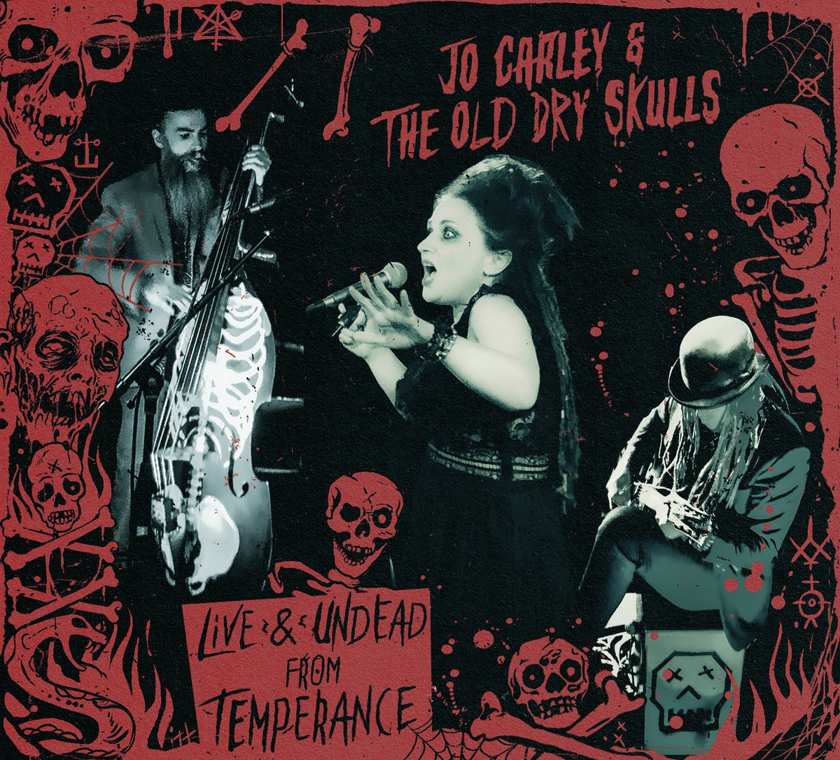 Jo Carley & The Old Dry Skulls - Live and Undead From Temperance