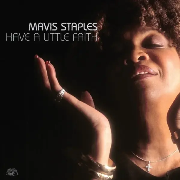 Mavis Staples - Have A Little Faith - 20th Anniversary (Exclusive Vinyl)