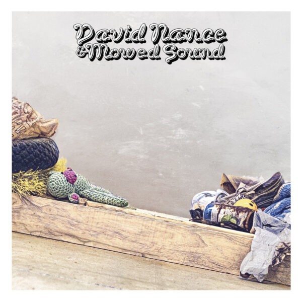 David Nance & Mowed Sound - David Nance & Mowed Sound