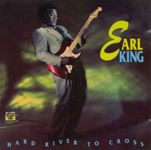 Earl King - Hard River to Cross
