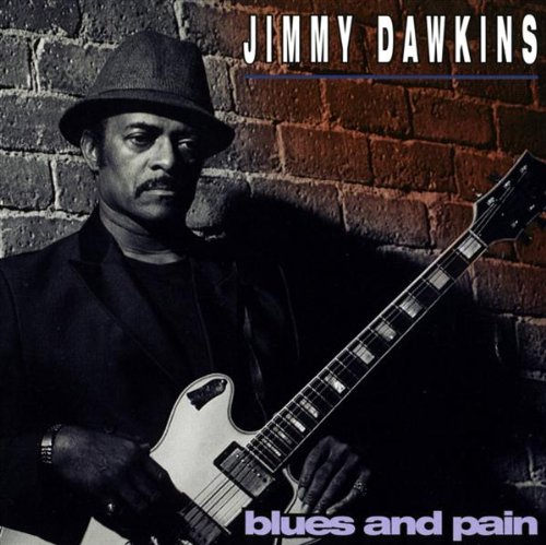 Jimmy Dawkins - Blues and Pain