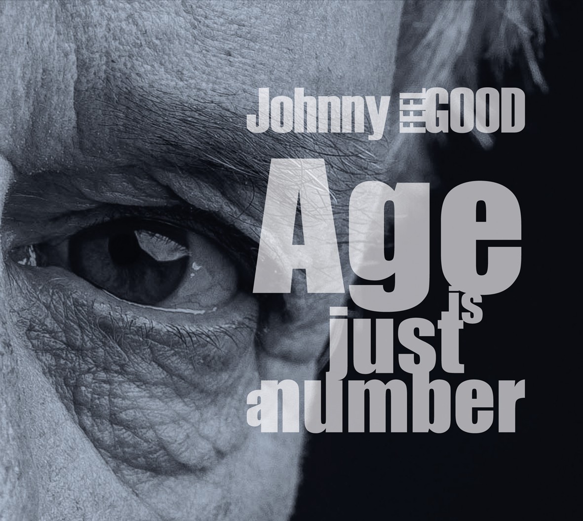 Johnny Feel Good - Age Is Just A Number