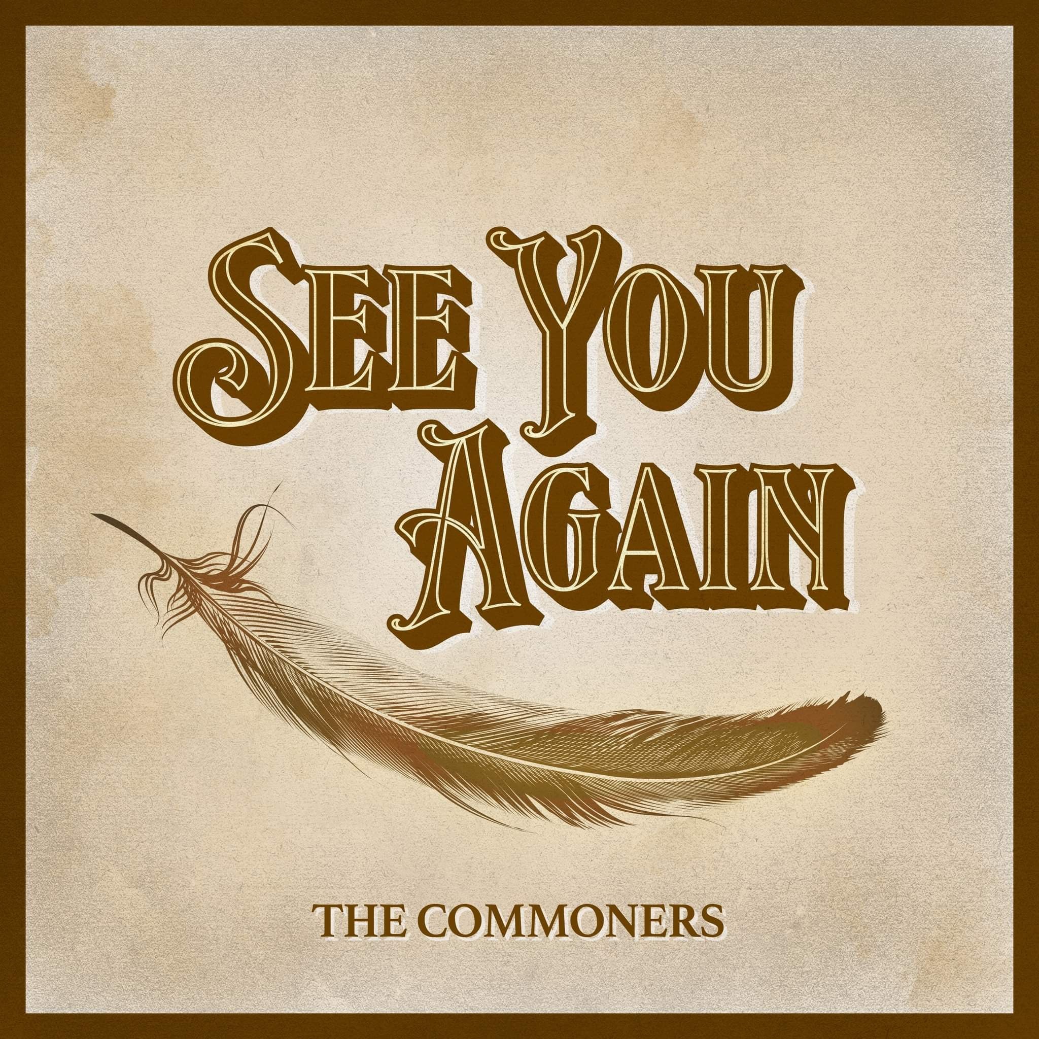 The Commoners - See You Again