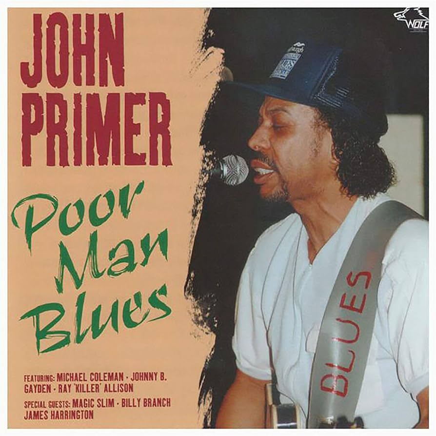 John Primer - Poor Man Blues